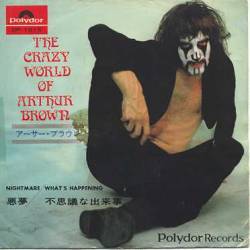 The Crazy World of Arthur Brown : Nightmare - What's Happening